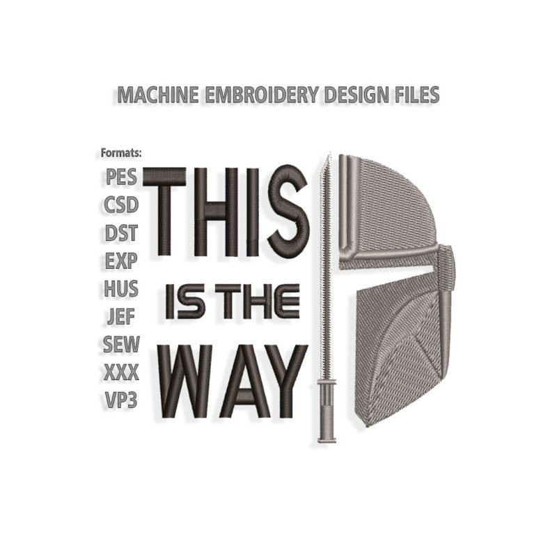 This is The Way Mandalorian Embroidery design