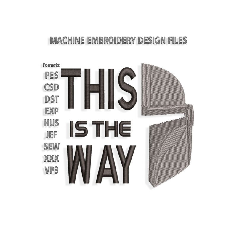 This is The Way Mandalorian Embroidery design