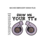Show Me Your TT's Turbo Embroidery design