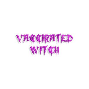 Vaccinated Witch Embroidery design